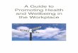 A Guide to Promoting HealthWellbeing in the Workplace