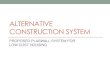Alternative Construction System