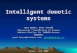 Intelligent Domotic Systems