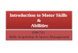 Introduction to Motor Skills & Abilities