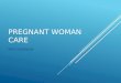 Pregnant Woman Care