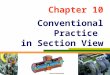 Conventional Practice  in Section View
