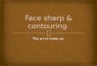 Face Sharp & Contouring