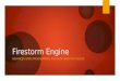 Firestorm Engine BrownBag Edits