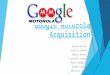 Google Motorola Acquisition.pptx