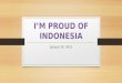 i’m Proud of Indonesia