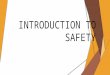 Introduction to Safety