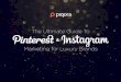 Luxury Brand Guide to Pinterest and Instagram Piqora