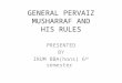 General Pervaiz Musharraf