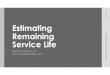 Estimating Remaining Service Life