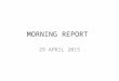 MORNING REPORT_29 april 2015.pptx