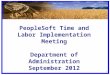 Time and Labor Implementation Meeting September 18 2012