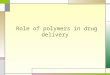 Role of Polymer Bin Dds 1