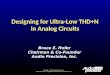 Bruce Hofer - Designing for Ultra-Low THD N in Analog Circuits