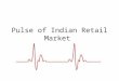 Pulse of Indian Retail Market