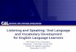 Listening and SpeakingOral Language and Vocabulary Development for English Language Learners