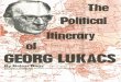 Balazs Nagy, The Political Itinerary of Georg Lukacs (Fourth International, Vol. 7, 1971-72)