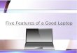 Five Features of a Good Laptop