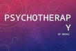 Psycho Therapies