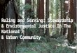 Ruling and Serving: Stewardship & Environmental Justice In The National & Urban Community