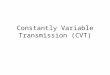 AT5 Constantly Variable Transmission (CVT)