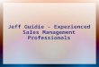 Jeff Guidie - Experienced Sales Management Professionals