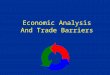 Economic Analysis and Trade Barriers 1225711333182864 8
