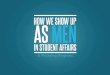 How we show up as men in student affairs