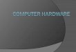 Computer Hardware.ppt