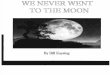 We Never Went To The Moon - By Bill KaysingWe Never Went to the Moon - By Bill Kaysing