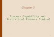 Ch03 SPC and Process Capability