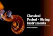 Classical Period - String Instruments