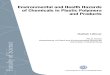 Environmental Environmental and Health Hazards of Chemicals in Plastics Polymers