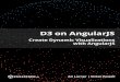 D3 on AngularJS Create Dynamic Visualizations With AngularJS by Ari Lerner & Victor Powell - Apr 2014