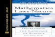 Mathematics and the Laws of Nature Developing the Laws of Nature J Tabak Facts on File 2004 WW