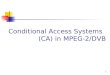 Conditional Access Systems (CA)