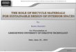 The role of recycle materials for sustainable design of interior spaces
