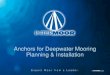 Anchors for Deepwater Mooring   Planning & Installation
