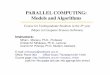 PARALLEL COMPUTING:   Models and Algorithms