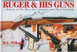 Ruger & His Guns: A History of the Man, the Company & Their Firearms