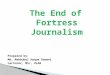 The End of Fortress Journalism