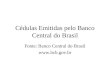 Cedulas Emitidas Pelo Banco Central Do Brasil