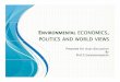 Environmental Economics, Politics and World Views