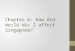 Fall of Singapore PPT 2