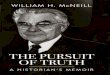 William H. McNeill - The Pursuit of Truth - A Historian's Memoir