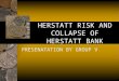 Herstatt Risk and Collapse of Herstatt Bank