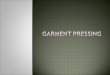 Garment Pressing