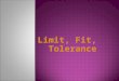 Tolerance - Limit Fit