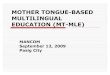 Mother Tongue-Based Multilingual Education (MT-MLE)