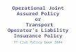 Operational Joint Assured Policy Presentation on 20.8.2007
